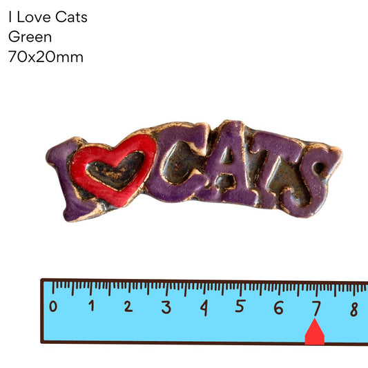 I Love Cats - pottery (70x20mm)